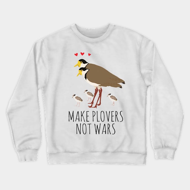 MAKE PLOVERS NOT WARS! Crewneck Sweatshirt by wanungara